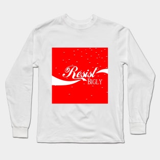 Resist Bigly - Refreshing Long Sleeve T-Shirt